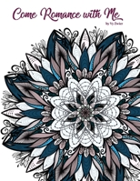 Come Romance With Me 0578869470 Book Cover