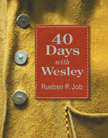 40 Days with Wesley: A Daily Devotional Journey 1501836013 Book Cover