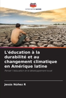 L'éducation à la durabilité et au changement climatique en Amérique latine (French Edition) 6206910431 Book Cover