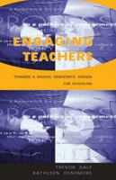 Engaging Teachers: Towards a radical democratic agenda for schooling 0335210260 Book Cover