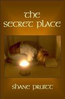 The Secret Place: Fifteen Minutes a Day That Impacts an Eternity 1905363346 Book Cover