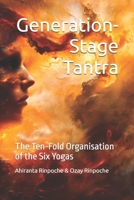 Generation-Stage Tantra: The Ten-Fold Organisation of the Six Yogas B0DPZZB566 Book Cover