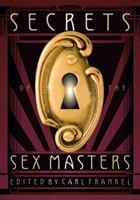 Secrets of the Sex Masters 0989813843 Book Cover