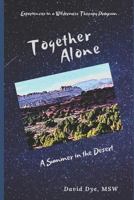 Together Alone : A Summer in the Desert 1790609070 Book Cover