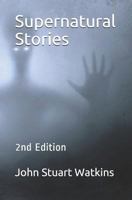 Supernatural Stories: 2nd Edition 1792792883 Book Cover