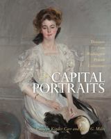 Capital Portraits: Treasures From Washington Private Collections 1935623001 Book Cover