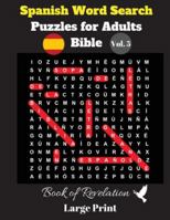 Spanish Word Search Puzzles for Adults : Bible Vol. 5 Book of Revelation, Large Print 1990085148 Book Cover