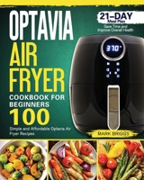 Optavia Air Fryer Cookbook: Simple Optavia Air Fryer Recipes 21-Day Meal Plan Save Time and Improve Overall Health 1803200049 Book Cover
