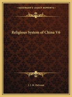 Religious System of China V6 1162582960 Book Cover