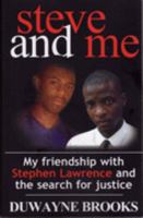 Steve and Me: My Friendship with Stephen Lawrence and the Search for Justice 0349116563 Book Cover