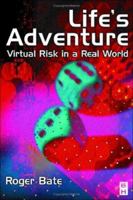 Life's Adventure: Virtual Risk In A Real World 0750646799 Book Cover