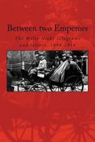 The Willy-Nicky Correspondence: Being the Secret and Intimate Telegrams Exchanged Between the Kaiser and the Tsar 1542938562 Book Cover