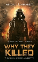 Why They Killed: A Waksha Virus Novelette B08F6MVHKL Book Cover