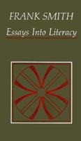 Essays into Literacy: Selected Papers and Some Afterthoughts 0435082051 Book Cover