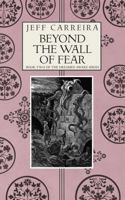 Beyond the Wall of Fear 1958687014 Book Cover