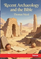 Recent Archaeology and the Bible 334814311X Book Cover