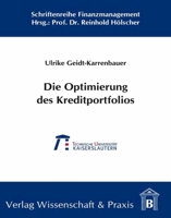 Die Optimierung Des Kreditportfolios: Ein Modell Zur Optimalen Gestaltung Des Kreditportfolios Mithilfe Aktiver Steuerungsinstrumente 3896735497 Book Cover