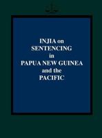 Injia on Sentencing in Papua New Guinea and the Pacific 9980879009 Book Cover