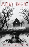 As Dead Things Do 1737463369 Book Cover
