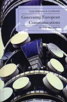 Governing European Communications: From Unification to Coordination 073911736X Book Cover