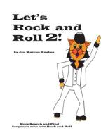 Let's Rock and Roll 2!: More Search and Find for people who love Rock and Roll 1722708301 Book Cover