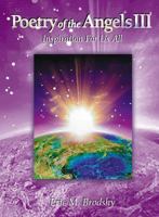 Poetry Of The Angels Iii: Inspiration For Us All 0967640679 Book Cover