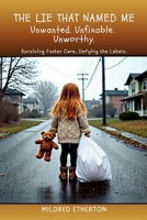 The Lie That Named Me: Surviving Foster Care. Defying the Labels. B0H1G5SL9H Book Cover