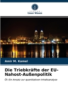 Die Triebkräfte der EU-Nahost-Außenpolitik: Öl: Ein Ansatz zur quantitativen Inhaltsanalyse 620269193X Book Cover