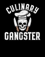 Culinary Gangster: Funny Culinary Gangster The Best Cook In The Kitchen Joke 2020-2021 Weekly Planner & Gratitude Journal (110 Pages, 8" x 10") Blank ... Moments of Thankfulness & To Do Lists 1676016651 Book Cover
