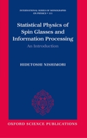 Statistical Physics of Spin Glasses and Information Processing: An Introduction (International Series of Monographs on Physics) 0198509413 Book Cover