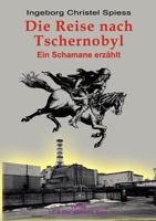 Die Reise Nach Tschernobyl 3000194096 Book Cover