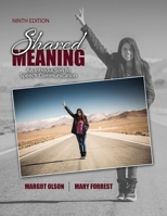 Shared Meaning: An Introduction to Speech Communication 1465291229 Book Cover