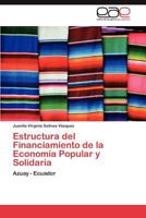Estructura del Financiamiento de La Economia Popular y Solidaria 3848478846 Book Cover