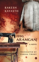 1990, Aramganj: A Novel 9360452505 Book Cover