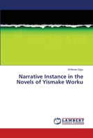 Narrative Instance in the Novels of Yismake Worku 365949562X Book Cover