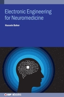 Electronics Engineering for Neuromedicine 0750334258 Book Cover