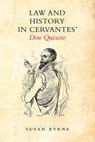 Law and History in Cervantes' Don Quixote 1442626402 Book Cover