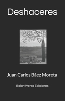 Deshaceres: BalantiVerso Ediciones (Spanish Edition) B0CNZVB24V Book Cover