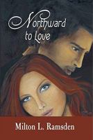 Northward to Love 142519026X Book Cover