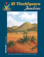 El Tlachiquero Jacobino: Cosas y Casos del Altiplano Hidalguense, de sus Cercan�as y de sus Lejan�as B087SGBBWX Book Cover
