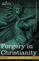 Forgery in Christianity 1602062641 Book Cover