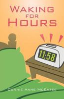 Waking for Hours 1475958846 Book Cover