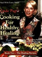 Cooking for Healthy Healing, Book Two: The Healing Recipes 1884334822 Book Cover