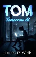 TOM vol 1: Tomorrow Ai B0H7L1ZLGM Book Cover