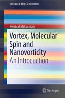 Vortex, Molecular Spin and Nanovorticity: An Introduction 1461402565 Book Cover