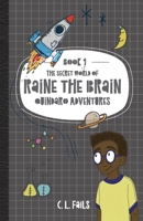 The Secret World of Raine the Brain: Quindaro Adventures 1947506080 Book Cover