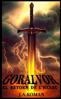 EL RETORN DE L'HEREU: GORALVOR, L'ALBA B09FSCFLFC Book Cover