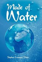 Made of Water 1481700707 Book Cover