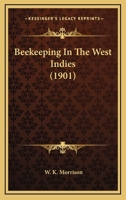 Beekeeping In The West Indies 1165890623 Book Cover