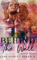 Behind the Wall 1912015528 Book Cover